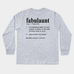 Fabulaunt Definition - Funny Aunt Definition, Aunt Kids Long Sleeve T-Shirt